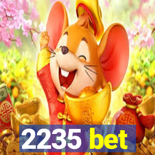 2235 bet